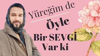 Yüreğimde Öyle Bir Sevgi Varki - Muhammed Günaydin Resimi