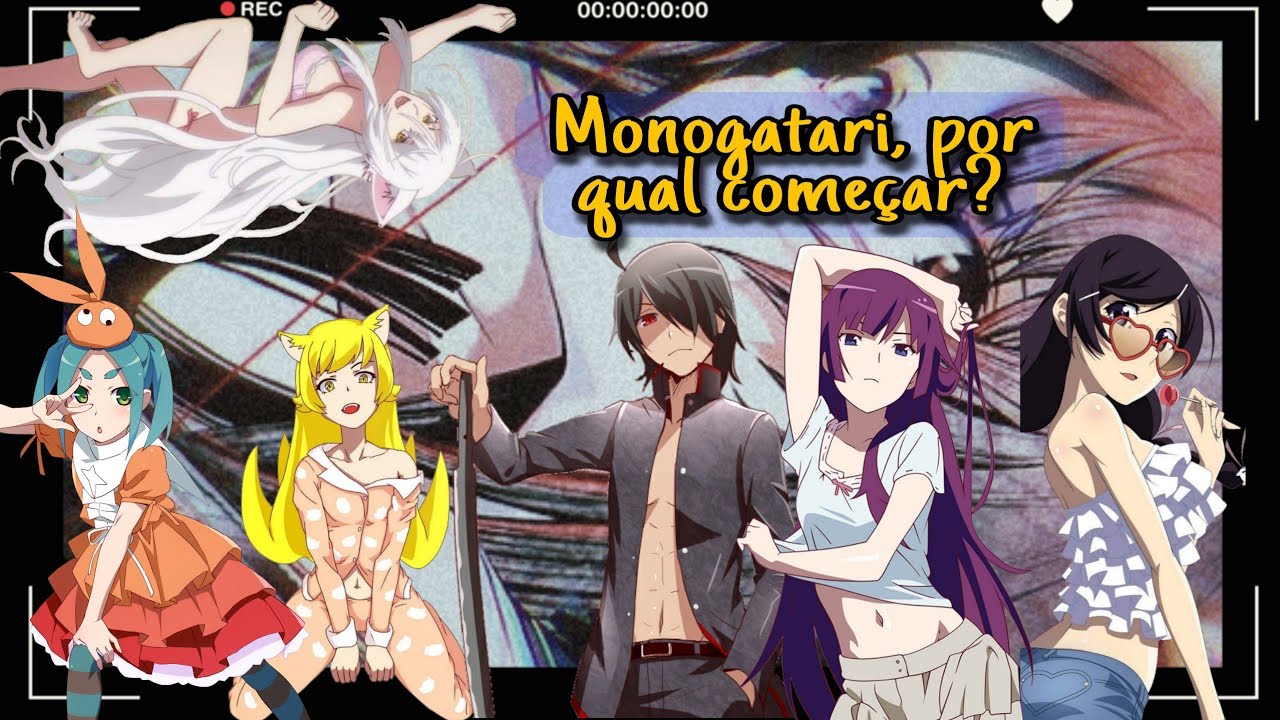 Por onde começar a assistir Monogatari (Guia completo)