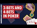 Mastering Poker Strategies: Unraveling the Secrets of 3-Bets and 4-Bets