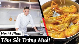 Tập 6: Làm Tôm Sốt Trứng Muối Vừa Lạ Vừa Ngon, Đảm Bảo Ai Cũng Thích