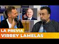 VIRREY LAMELAS | LA PREVIA con Ari Lijalad, Roberto Navarro y Nico Lantos