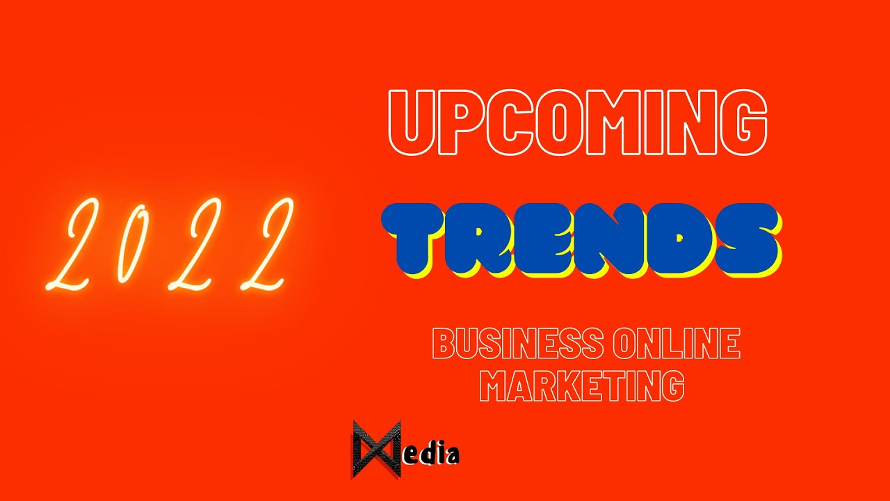 Digital Marketing Trends ( 2022 Updated ) digital marketing