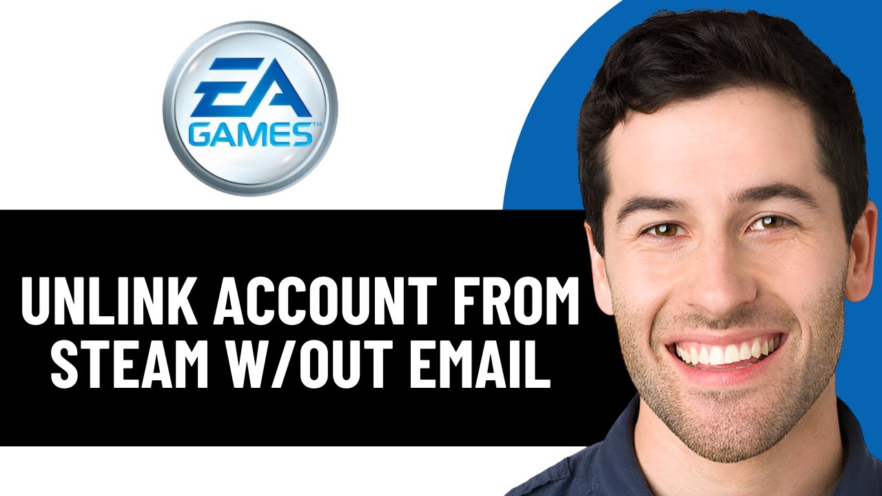 HOW TO UNLINK EA ACCOUNT FROM STEAM WITHOUT EMAIL 2026! (FULL GUIDE ...