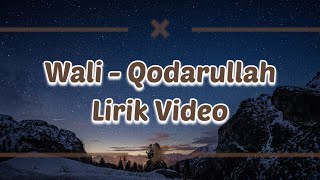 Wali - Qodarullah lirik video