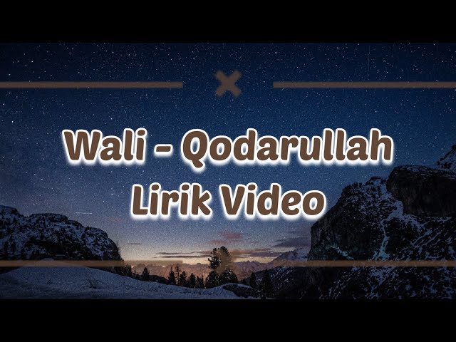 Wali - Qodarullah lirik video class=