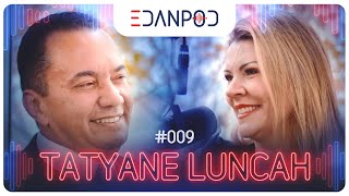 Tatyane Luncah - Empresária - Edanpod