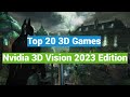 Top 20 games to play in nvidia 3d vision in 2023  3d still isnt dead