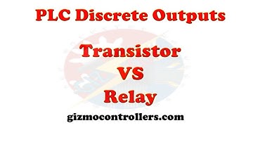 Types Of PLC Discrete Output (Relay and Transistor)