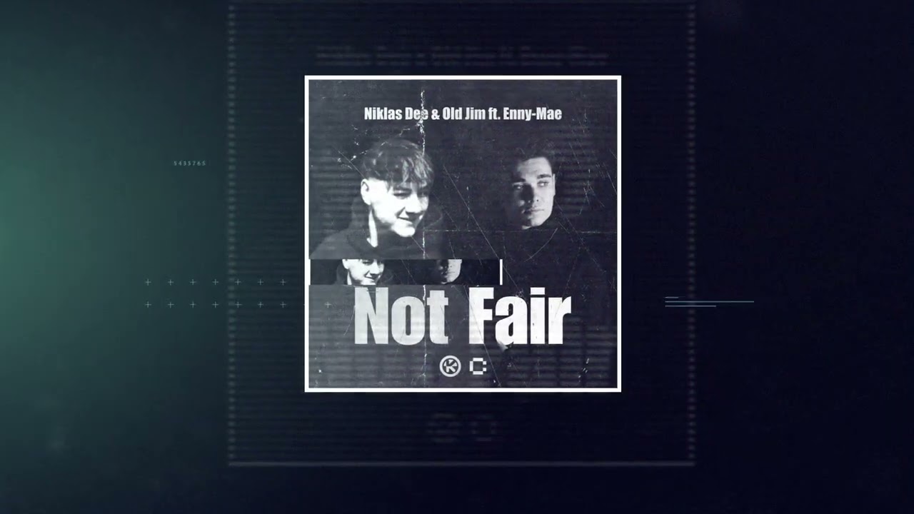 Niklas Dee  Old Jim feat Enny Mae   Not Fair Official Audio