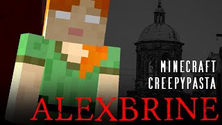 Alexbrine Minecraft Creepypasta