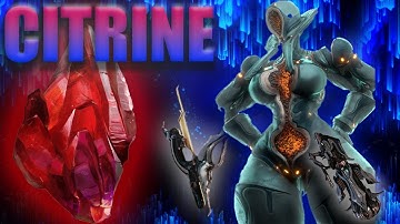 This is HOW TO GET Citrine (Plus Weapons & Arcanes) - Warframe Guide