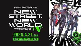 【ライブ本編】ROF-MAO 1st LIVE - New street, New world / 無料パート image