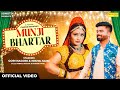 Munji bhartar official  gori nagori  nikhil saini  pankaj mohini  latest haryanvi song