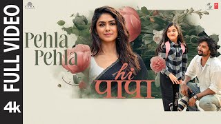 HI PAPA: PEHLA PEHLA (FULL VIDEO) | Nani, Mrunal Thakur | Hesham Abdul Wahab