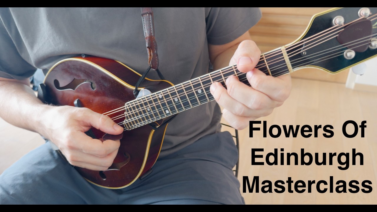 Flowers Of Edinburgh Masterclass: Mandolin Lesson