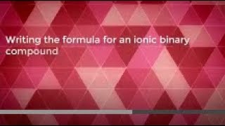 writing the formula for a binary ionic compound