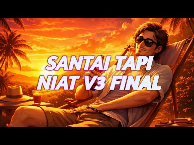 Santai Tapi Niat V3 - Chybee