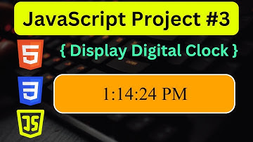 JavaScript Project 3 - Display Digital Clock in HTML CSS JavaScript