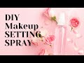 DIY Makeup Setting Spray for All Skin Types