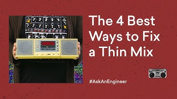 The 4 Best Ways to Fix a Thin Mix (Radio-Ready Sound) | LANDR AskAnEngineer