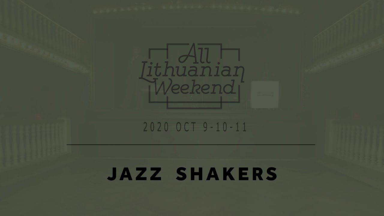All Lithuanian Weekend 5th Edition - Jazz Shakers
