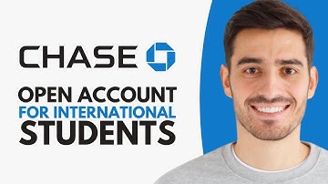 How to Open Chase Bank Account For International Students (2025)