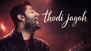 Download Lagu THODI JAGAH 💔💕 - Arijit Singh | Sad Song | heart touching love song MP3