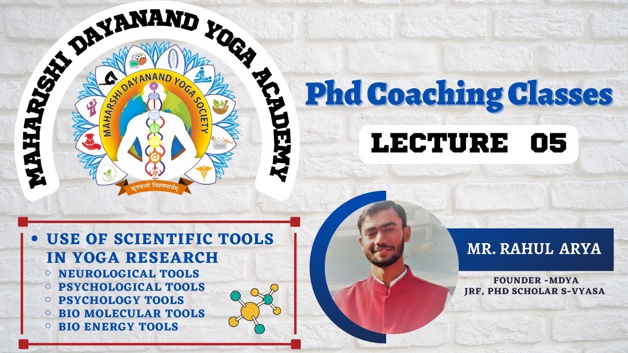 PhD Training Classes,C-05 | Mr Rahul Arya | Use of Scientific Assessments in Yoga Research | B3