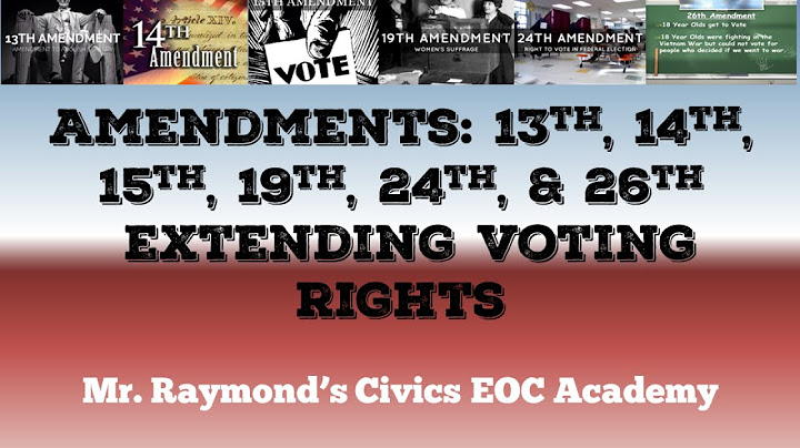 Voting Rights Amendments - 2.3 & 3.6 the 13th, 14th, 15th, 19th, 24th, & 26th Amendments Civics EOC