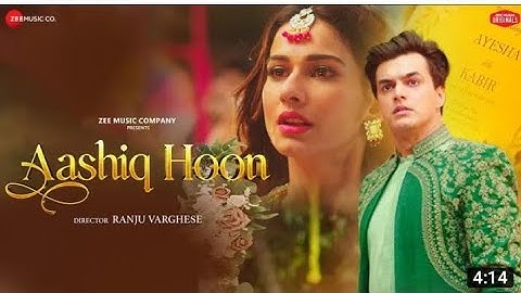 Aashiq Hoon - Mohsin Khan, Aneri Vajani | Raj Barman, Raees & Zain-Sam, Vikki N| Zee Music Originals