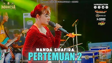 Nanda Shafira - Pertemuan 2 I Mahesa Music Live Duduksampeyan - Gresik