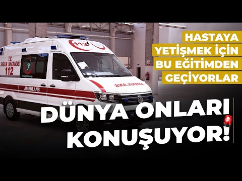 Dünyanın konuştuğu Türk ambulans şoförleri böyle eğitim alıyor