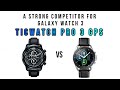 TicWatch Pro 3 GPS Vs Galaxy Watch 3 - Which one should you buy? - A real competitor is here.