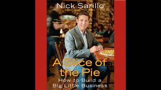 Slice of the Pie: How to Build a Big Little Business - Nick Sarillo