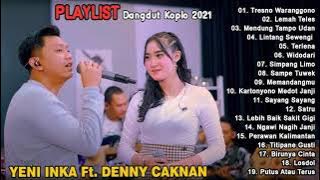 DENNY CAKNAN FT. YENI INKA - TRESNO WARANGGONO - FULL ALBUM DANGDUT KOPLO PALING DICARI 2021