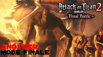 ATTACK ON TITAN 2: FINAL BATTLE - Another Mode Gameplay Walkthrough Finale