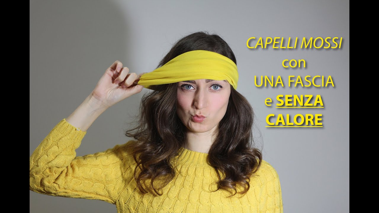 TUTORIAL _ CAPELLI MOSSI con una fascia e SENZA PIASTRA | Wavy hair no heat  - YouTube