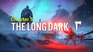 極限雪山サバイバル「The Long Dark チャプター5」遂に最終章！9年越しのストーリーを攻略するぞ！