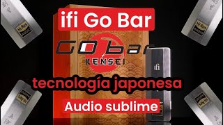 iFi Go Bar KENSEI  Tecnología Japonesa para un AUDIO SUBLIME