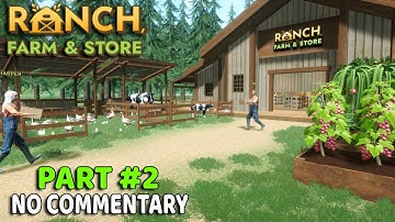 Ranch Farm and Store Simulator  PART #2 | No Commentary Long Gameplay