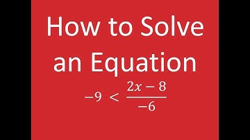 How to Solve an Inequality: -9 Less Than (2x-8)/-6