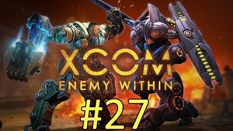 XCOM Enemy Within#27[Плохая концовка]