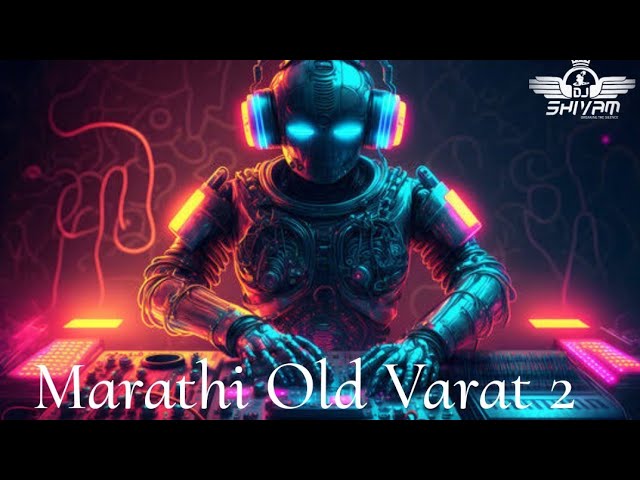 Marathi Old Varat Part 2 Mixed By Deejay Shivam class=