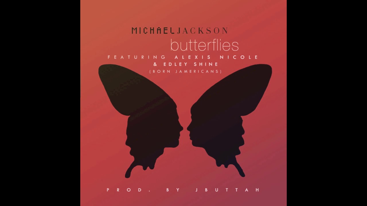 Michael Jackson Butterflies (ReFix Kingz ReFix Ft. Alexis Nicole)