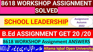 8618 ||| SCHOOL LEADERSHIP | SOLVED ASSIGNMENT | AUTUMN 2022 (AIOU) || How to Solve 8618 Assignments