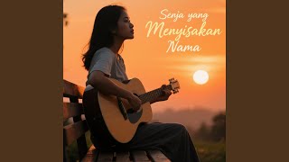 Download Lagu Senja yang Menyisakan Nama MP3