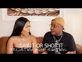 SAY IT OR SHOT IT RELATIONSHIP EDITION FT SIPHO SAYS |EXTENDED | CHILL WITH US