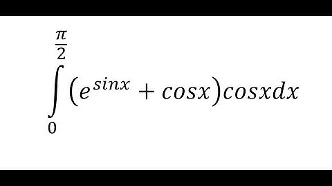Calculus Help: Integral of (e^sinx+cosx)cosxdx - Integration by substitution