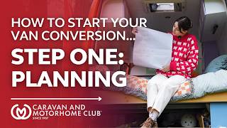 How to Start Your Van Conversion (Beginner’s Guide) | Caravan and Motorhome Club