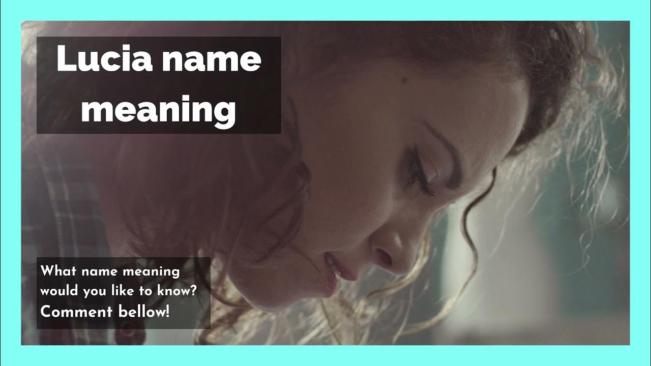 Lucia name meaning YouTube